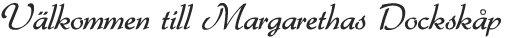 margarethasdockskap